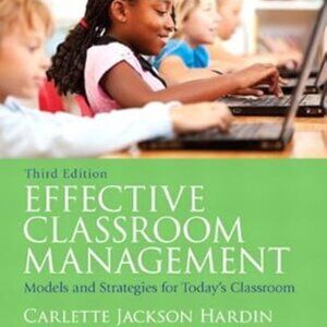 Effective Classroom Management third edition by Carlette Jackson Hardin